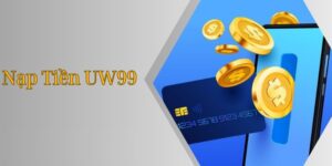 Nạp tiền uw99