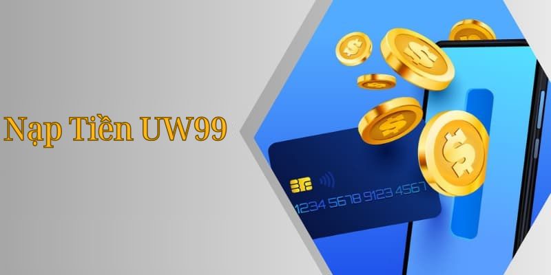 Nạp tiền uw99